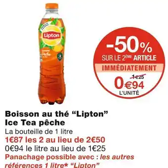 Monoprix Lipton boisson au thé ice tea pêche offre