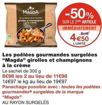 Monoprix Magda les poêlées gourmandes surgelées girolles et champignons à la crème offre