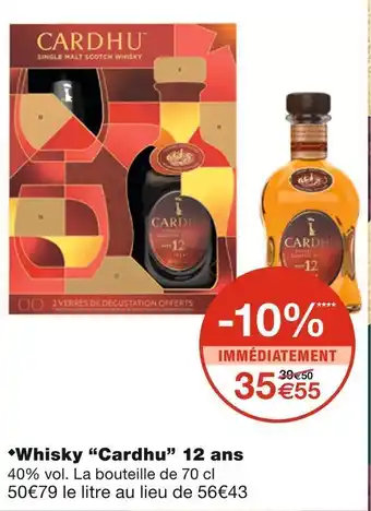 Monoprix Cardhu whisky 12 ans offre