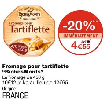 Monoprix Richesmonts fromage pour tartiflette offre
