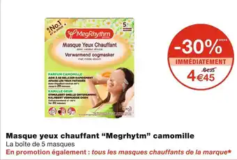 Monoprix Megrhytm masque yeux chauffant camomille offre