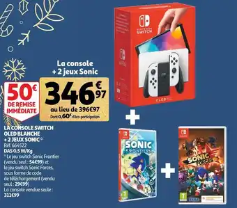 Auchan Nintendo switch la console switch oled blanche + 2 jeux sonic offre