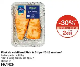 Monoprix Cité marine filet de cabillaud fish & chips offre