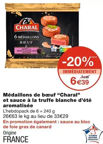 Monoprix Charal médaillons de bœuf et sauce à la truffe blanche d’été aromatisée offre