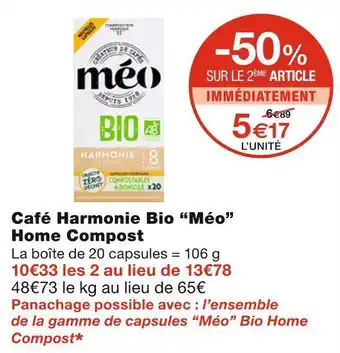Monoprix Méo café harmonie bio home compost offre