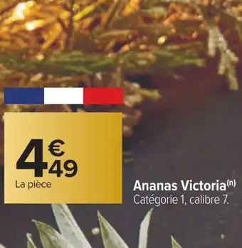 Carrefour Ananas victoria offre