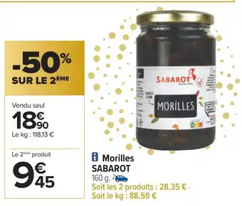 Carrefour Sabarot morilles offre