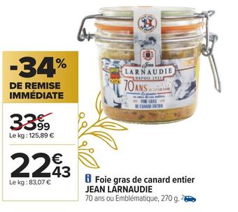 Carrefour Jean larnaudie foie gras de canard entier offre