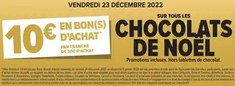 Carrefour 10€ en bon d'achat par tranche de 20€ d'achat sur tout les chocolats de noel offre