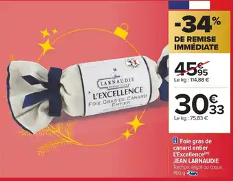 Carrefour Jean larnaudie foie gras de canard entier l'excellence offre
