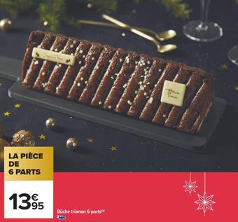 Carrefour Bûche trianon 6 parts offre