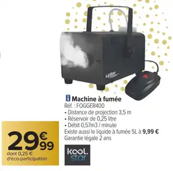Carrefour Koolstar machine à fumée offre