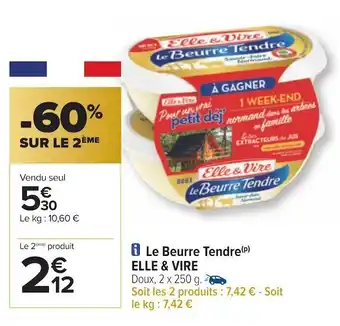 Carrefour Elle & vire le beurre tendre offre