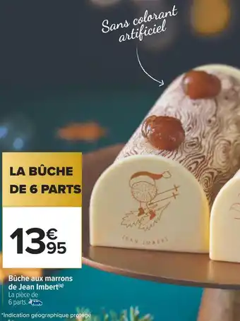 Carrefour Bûche aux marrons de jean imbert offre