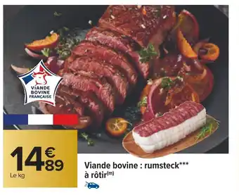 Carrefour Viande bovine : rumsteck à rôtir offre