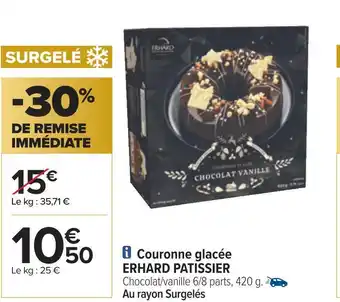 Carrefour Erhard couronne glacée offre