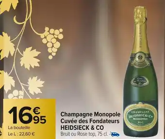 Carrefour Market Heidsieck & co champagne monopole cuvée des fondateurs offre