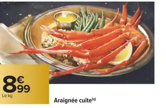 Carrefour Araignée cuite offre