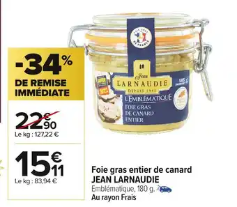 Carrefour Market Jean larnaudie foie gras entier de canard offre