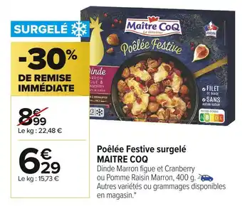 Carrefour Market Maitre coq poêlée festive surgelé offre