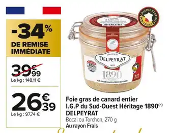 Carrefour Market Delpeyrat foie gras de canard entier i.g.p du sud-ouest héritage 1890 offre