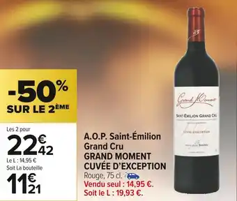 Carrefour Market Grand moment a.o.p. saint-émilion grand cru cuvée d’exception offre