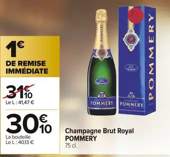 Carrefour Market Pommery champagne brut royal offre