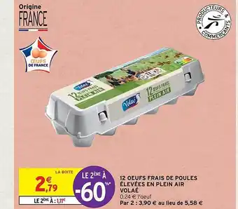 Intermarché Express 12 œufs frais de poules élevées en plein air volaé offre