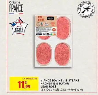 Intermarché Viande bovine : 12 steaks hachés 15% mat.gr jean rozé offre