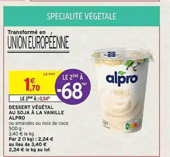 Intermarché Dessert végétal au soja à la vanille alpro offre