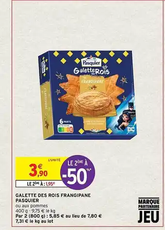 Intermarché Galette des rois frangipane pasquier offre