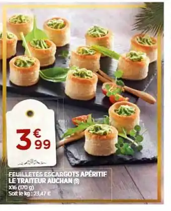 Maximarché Feuilletés escargots apéritif le traiteur auchan offre