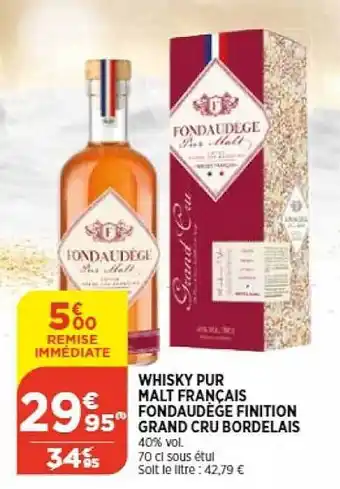 Maximarché Whisky pur malt français fondaudège finition grand cru bordelais offre
