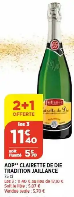 Maximarché Aop clairette de die tradition jaillance offre