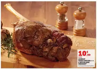 Hyper U Agneau gigot entier***à rôtir semi desossé offre