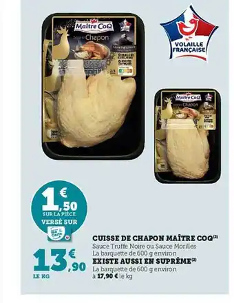 Hyper U Cuisse de chapon maître coq existe aussi en suprême offre