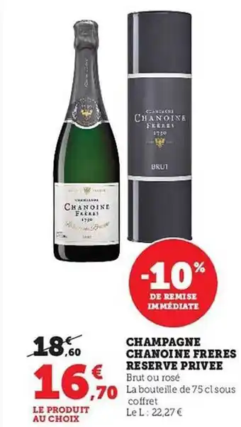 Hyper U Champagne chanoine frères réserve privée offre