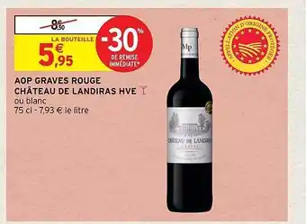 Intermarché Aop graves rouge château de landiras hve offre