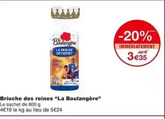 Monoprix Brioche des reines offre