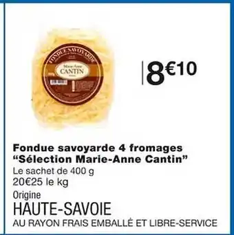 Monoprix Fondue savoyarde 4 fromages offre