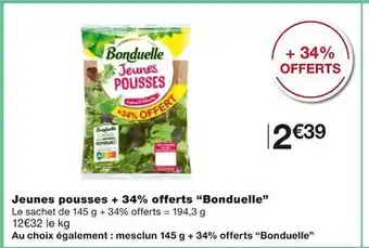 Jeunes pousses + 34% offerts