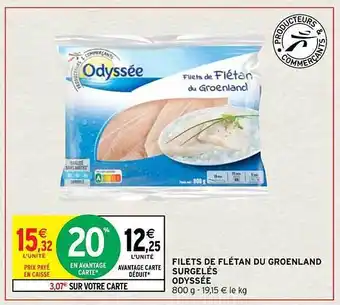 Intermarché Contact Filets de flétan du groenland surgelés odyssée offre