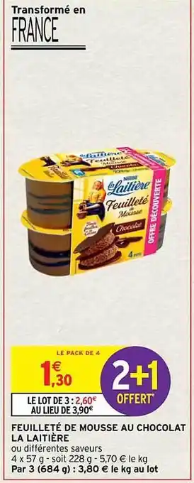 Intermarché Contact Feuilleté de mousse au chocolat la laitière offre