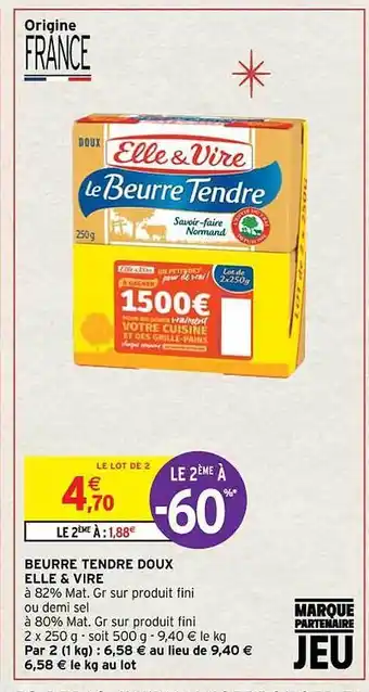 Intermarché Contact Beurre tendre doux elle & vire offre