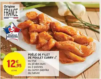 Intermarché Contact Poêlé de filet de poulet curry offre