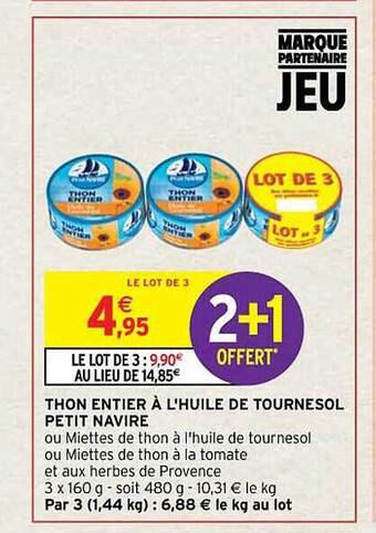 Intermarché Contact Thon entier à l'huile de tournesol petit navire offre