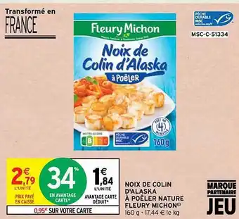 Intermarché Contact Noix de colin d'alaska à poêler nature fleury michon offre