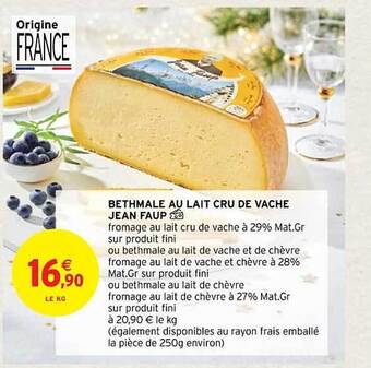 Intermarché Contact Bethmale au lait cru de vache jean faup offre
