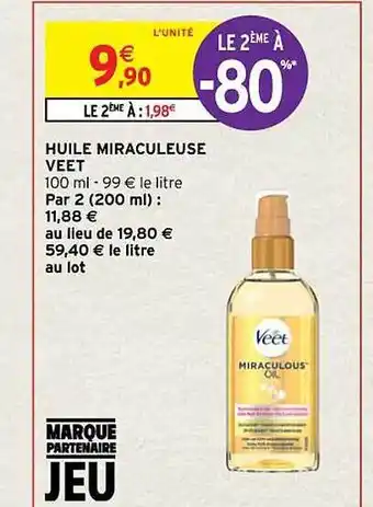 Intermarché Contact Huile miraculeuse veet offre