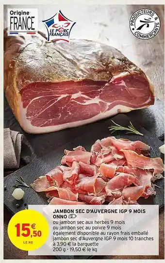 Intermarché Contact Jambon sec d'auvergne igp 9 mois onno offre